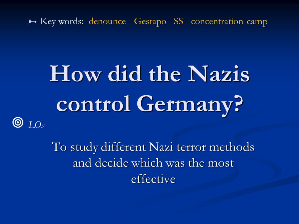 How did the Nazis control Germany.