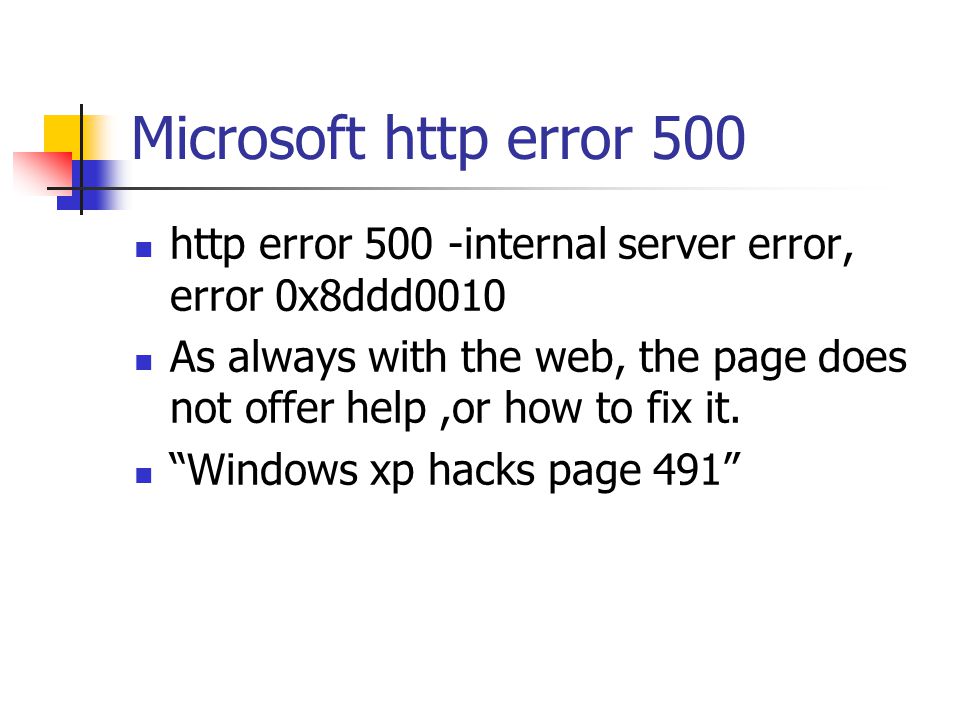 Microsoft http error 500 http error 500 -internal server error, error 0x8ddd0010 As always with the web, the page does not offer help,or how to fix it.