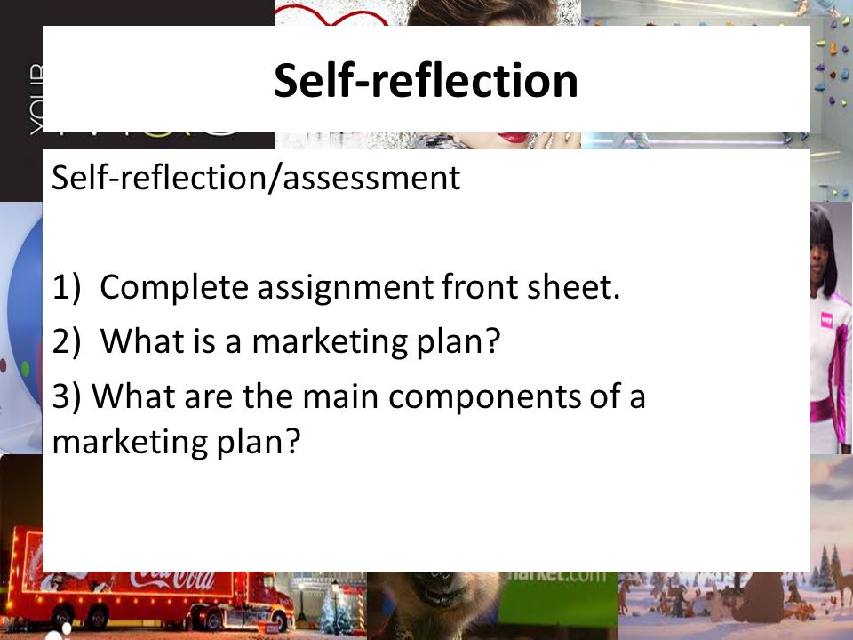 Self-reflection Self-reflection/assessment 1)Complete assignment front sheet.