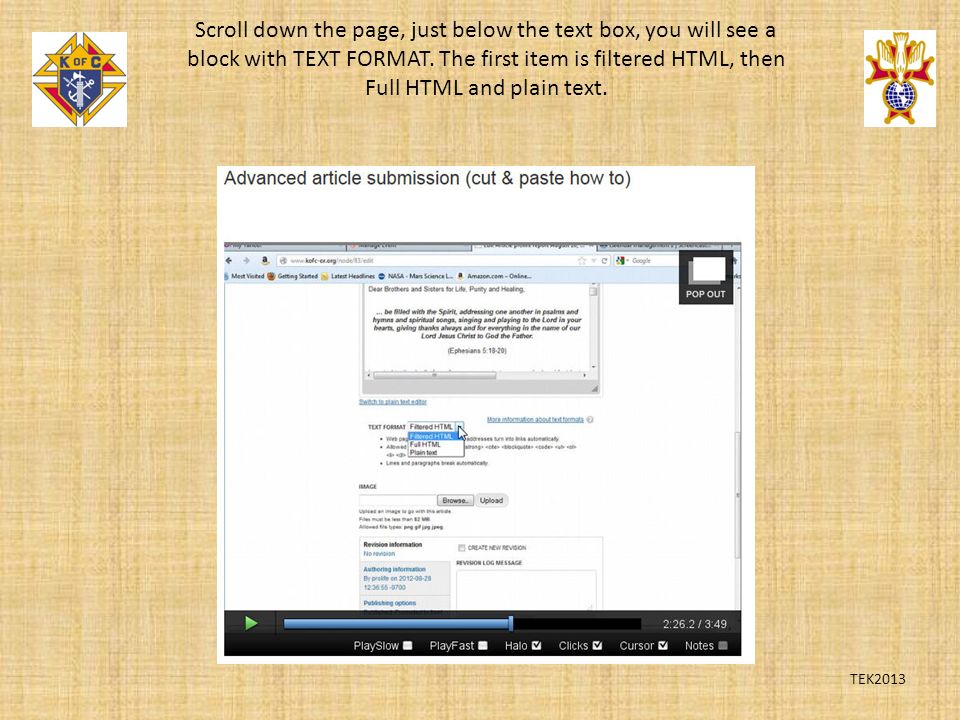 TEK2013 Scroll down the page, just below the text box, you will see a block with TEXT FORMAT.