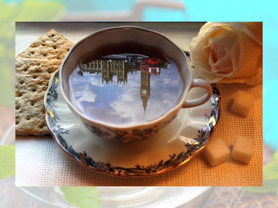 Радоваться каждому дню и наслаждаться каждым. Английское чаепитие. Чайные традиции Англии. Английский чай. Кружка с английским чаем.