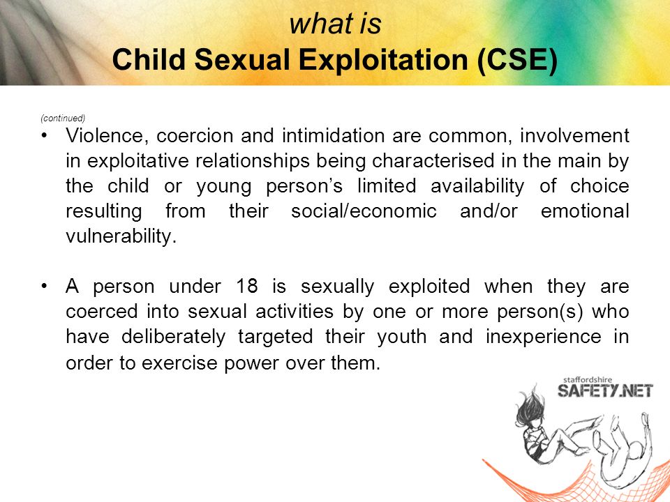 Child Sexual Exploitation Definition Sexual Exploitation Of Children And Young People Under 18 Involves Exploitative Situations Contexts And Relationships Ppt Download