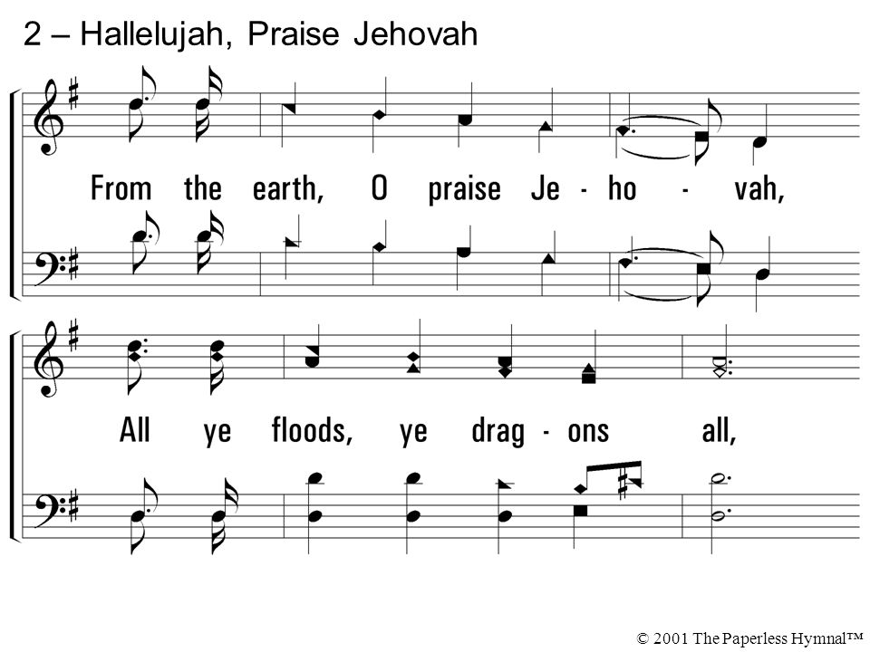 2 – Hallelujah, Praise Jehovah © 2001 The Paperless Hymnal™