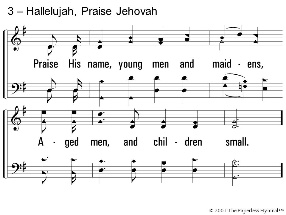 3 – Hallelujah, Praise Jehovah © 2001 The Paperless Hymnal™