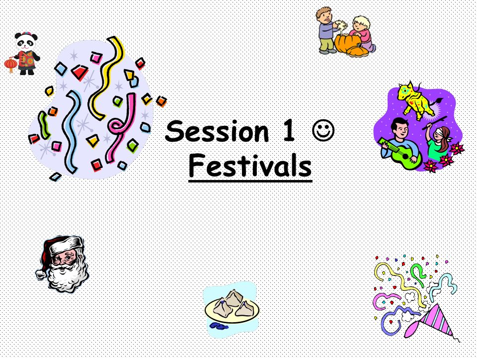 Session 1 Festivals