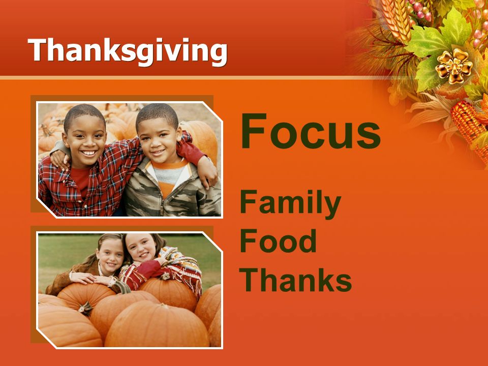 Thanksgiving Focus Family Food Thanks