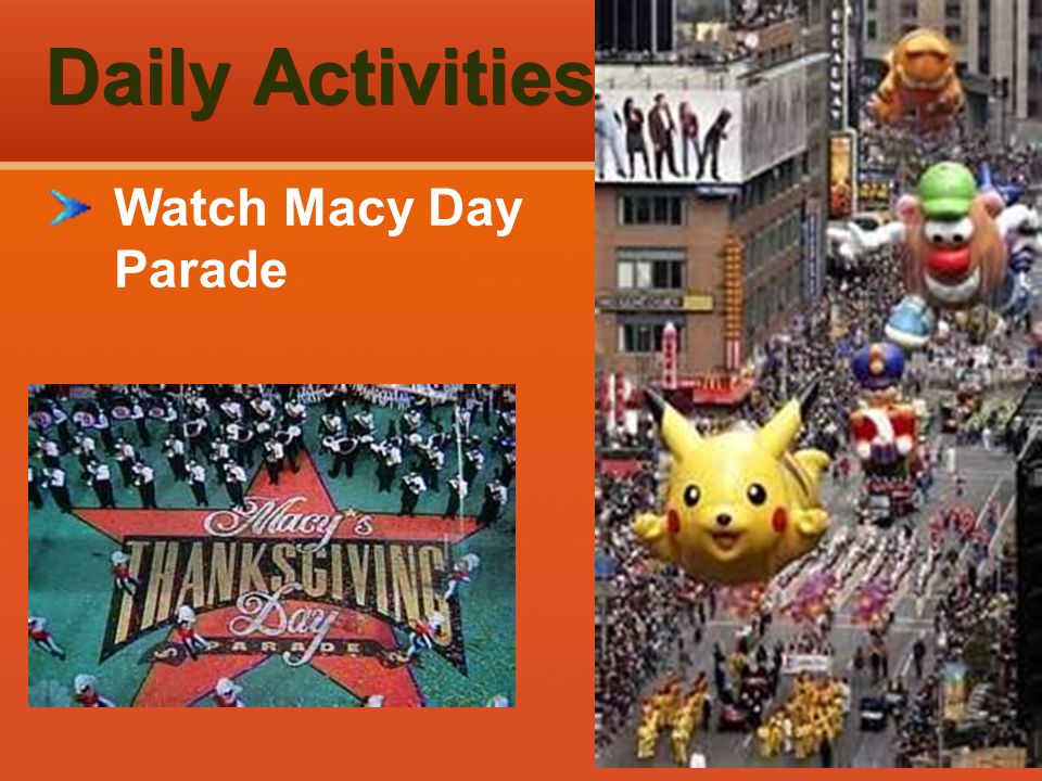 Daily Activities Watch Macy Day Parade