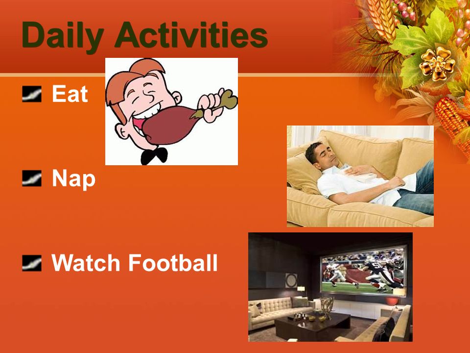 Daily Activities Eat Nap Watch Football