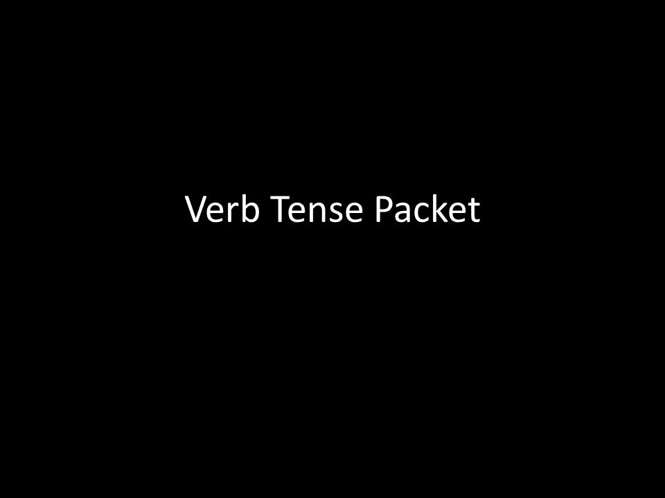 Verb Tense Packet