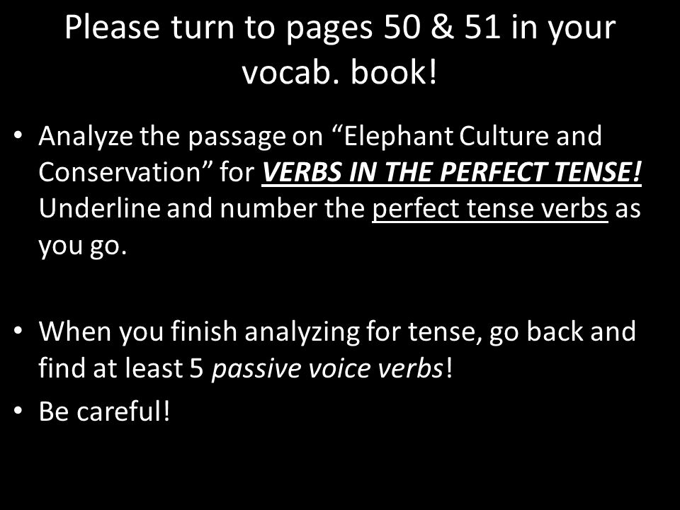 Please turn to pages 50 & 51 in your vocab. book.