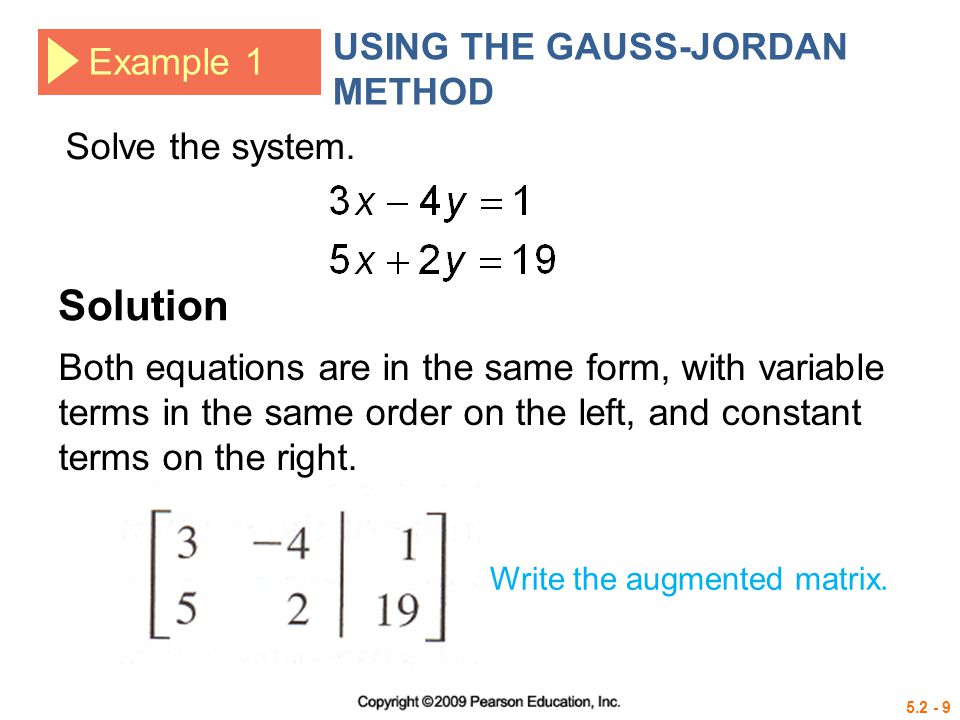 Example 1 USING THE GAUSS-JORDAN METHOD Solve the system.