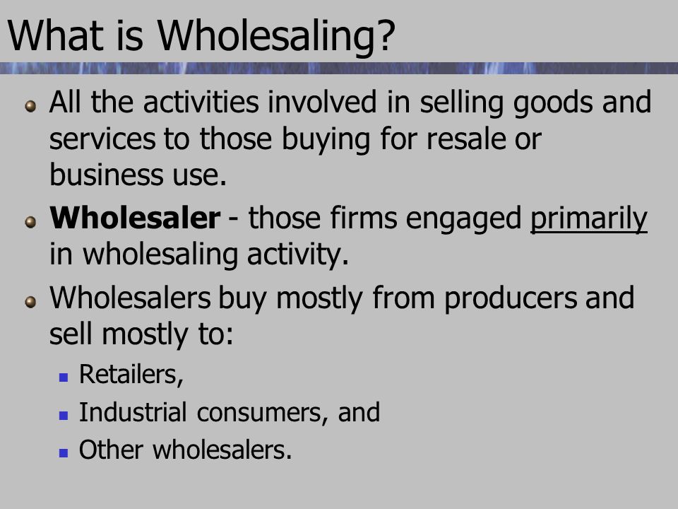 What is Wholesaling.