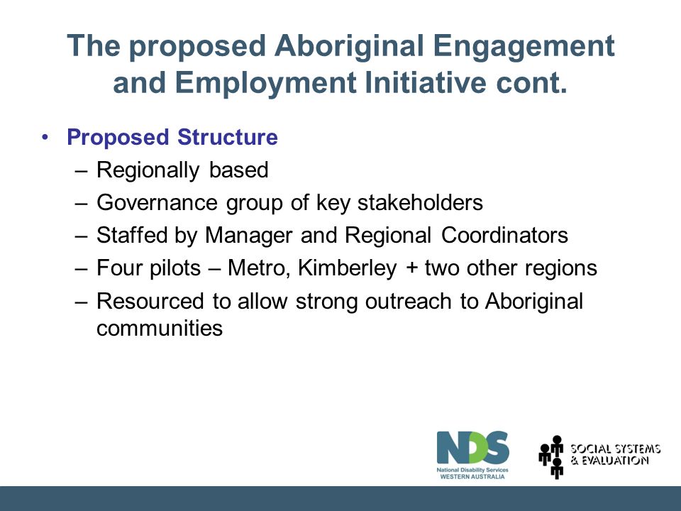 The proposed Aboriginal Engagement and Employment Initiative cont.