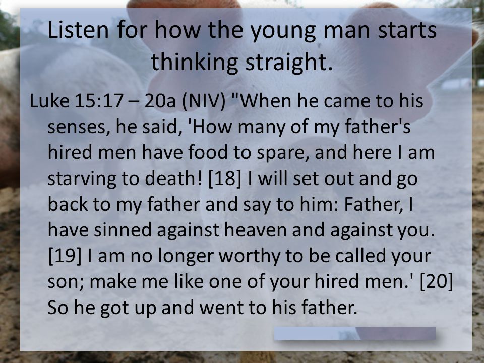Listen for how the young man starts thinking straight.