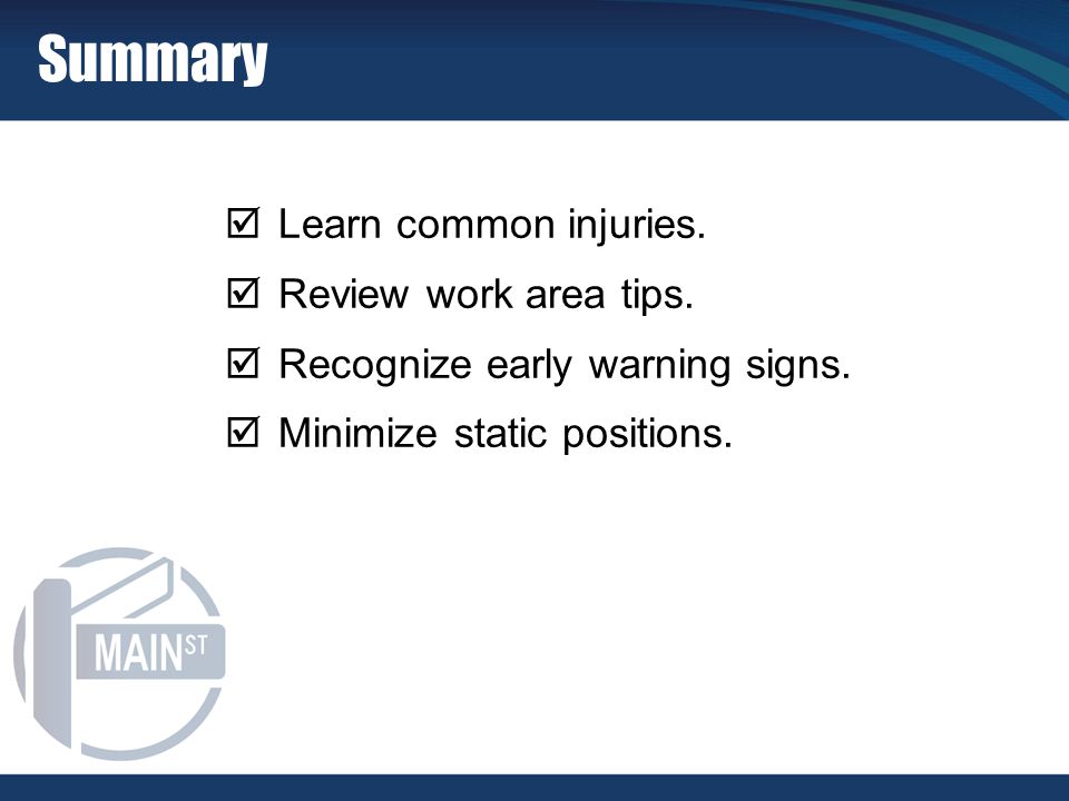 Summary  Learn common injuries.  Review work area tips.