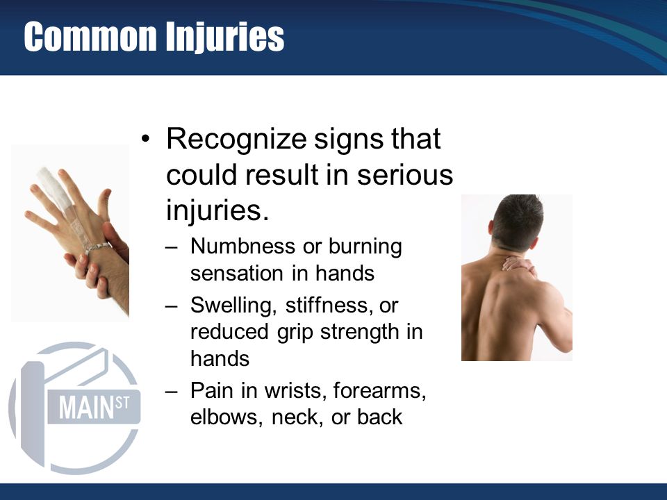 Recognize signs that could result in serious injuries.