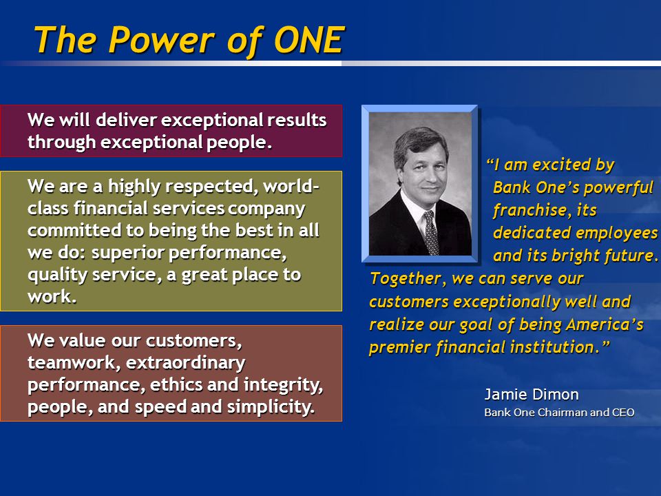 The Power of ONE We will deliver exceptional results through exceptional people.