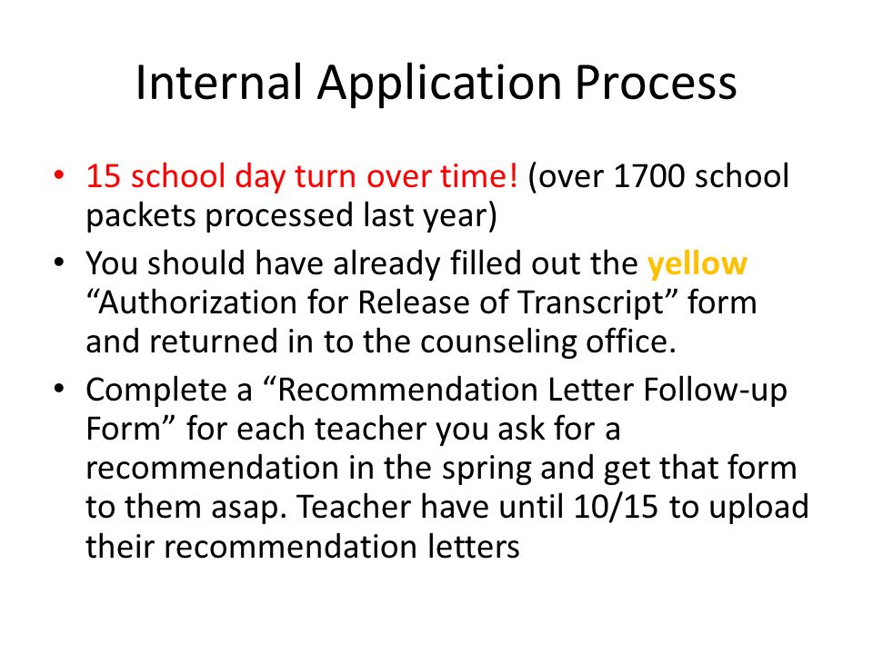 Internal Application Process 15 school day turn over time.