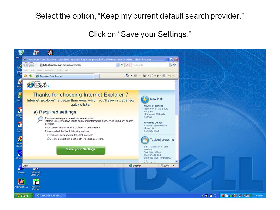 Select the option, Keep my current default search provider. Click on Save your Settings.