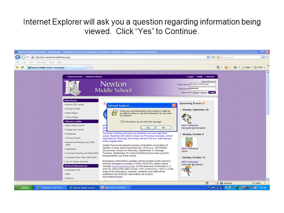 Internet Explorer will ask you a question regarding information being viewed.