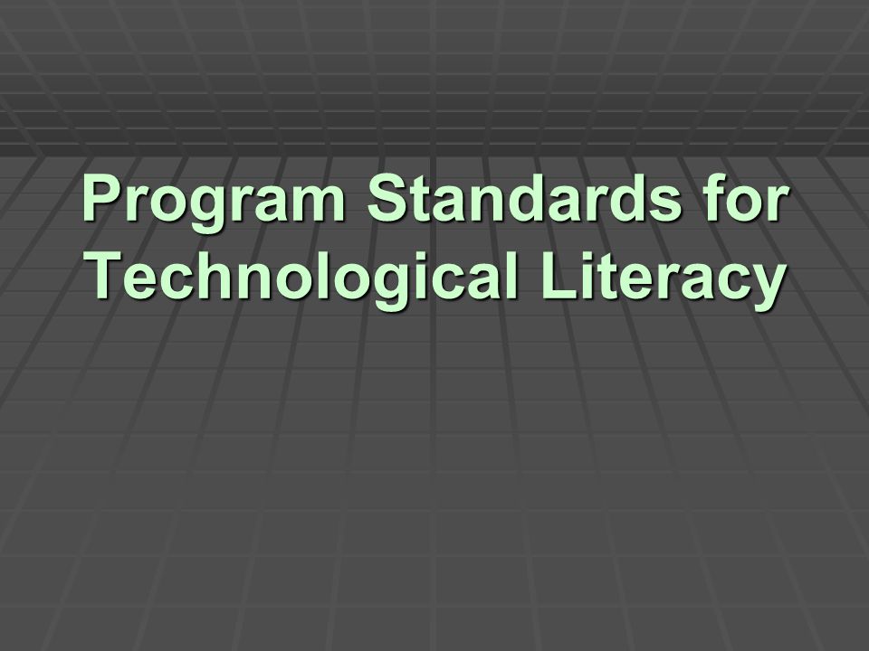 Program Standards for Technological Literacy