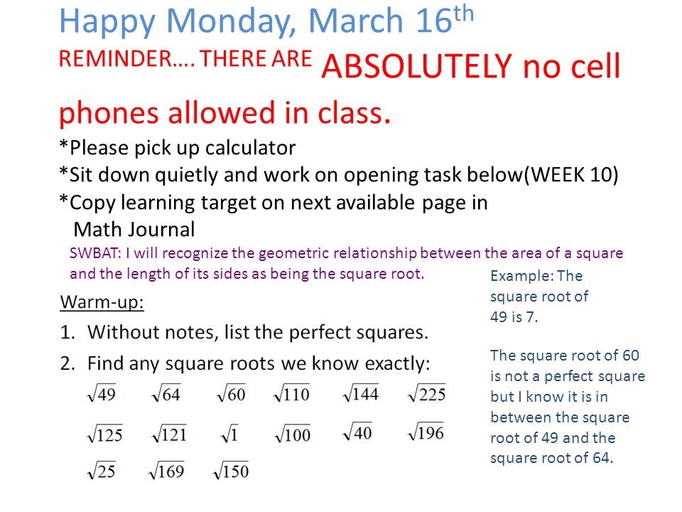 Happy Monday, March 16 th REMINDER…. THERE ARE ABSOLUTELY no cell phones allowed in class.