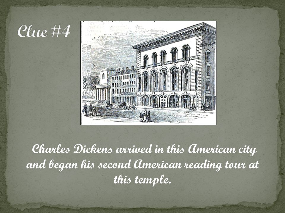 Charles Dickens arrived in this American city and began his second American reading tour at this temple.
