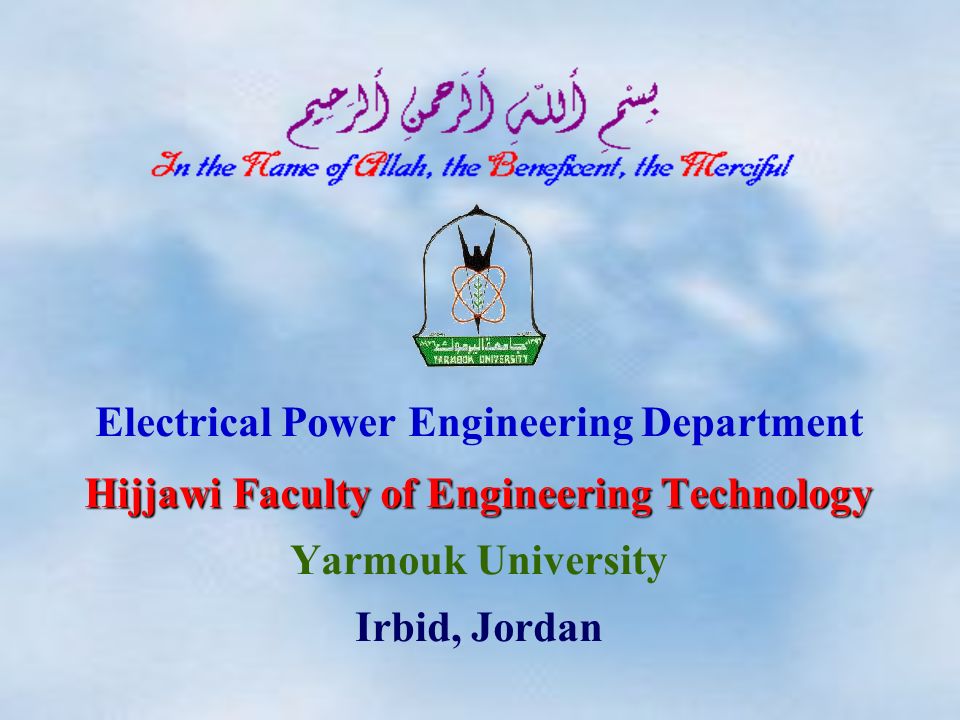 Electrical Power Engineering Department Hijjawi Faculty of Engineering Technology Yarmouk University Irbid, Jordan