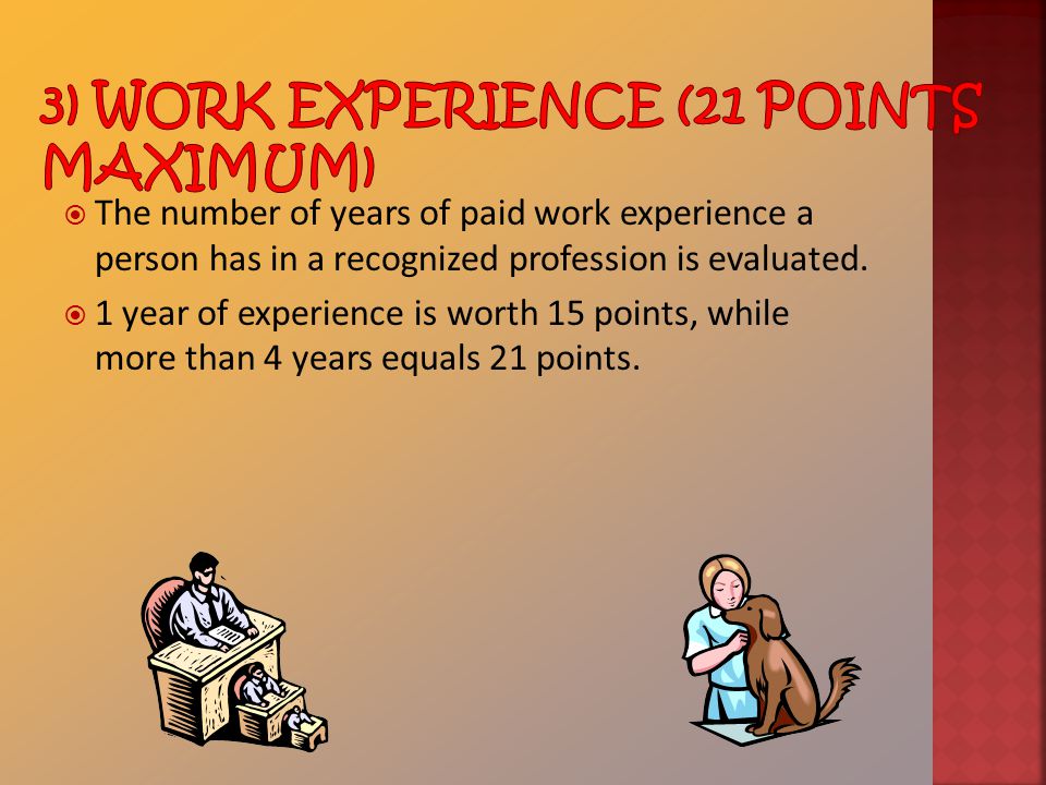  The number of years of paid work experience a person has in a recognized profession is evaluated.
