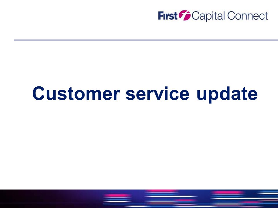 Customer service update
