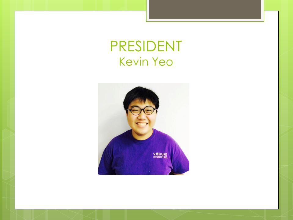 PRESIDENT Kevin Yeo