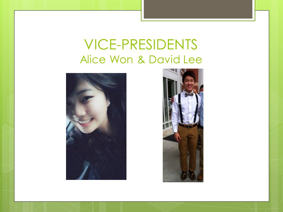 VICE-PRESIDENTS Alice Won & David Lee