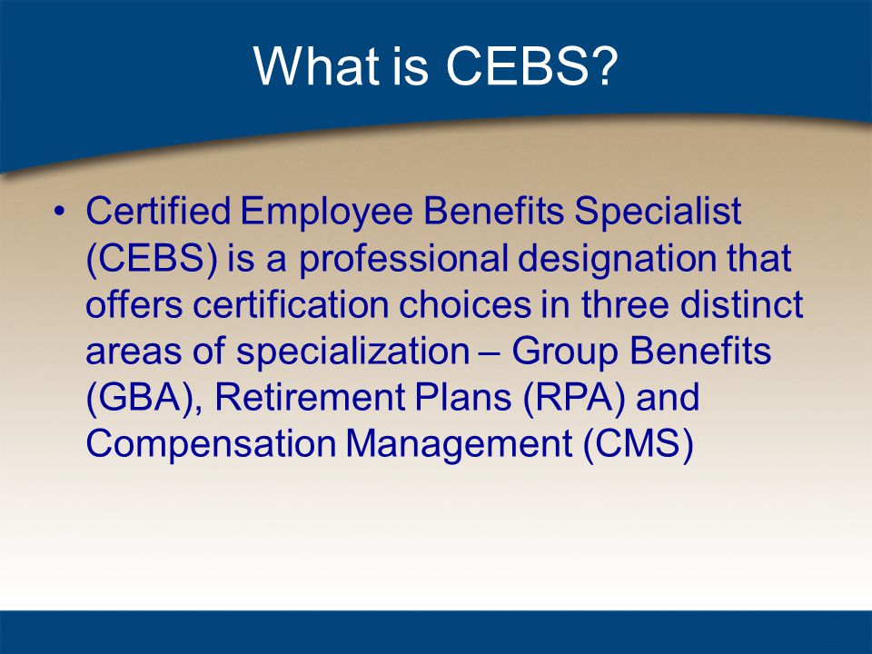 What is CEBS.