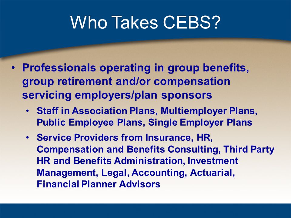 Who Takes CEBS.