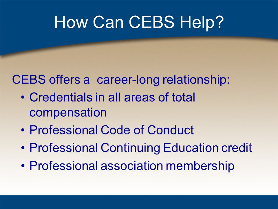 How Can CEBS Help.