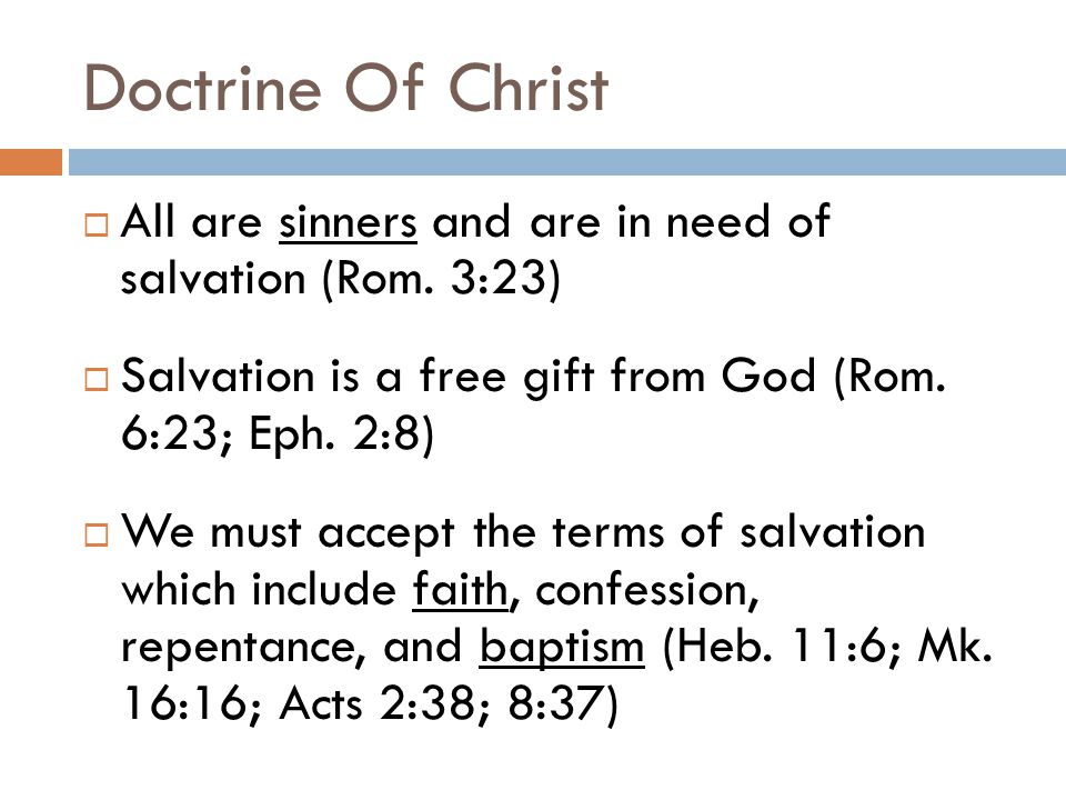 Doctrine Of Christ  All are sinners and are in need of salvation (Rom.