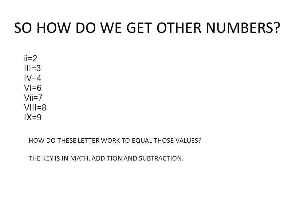 SO HOW DO WE GET OTHER NUMBERS.