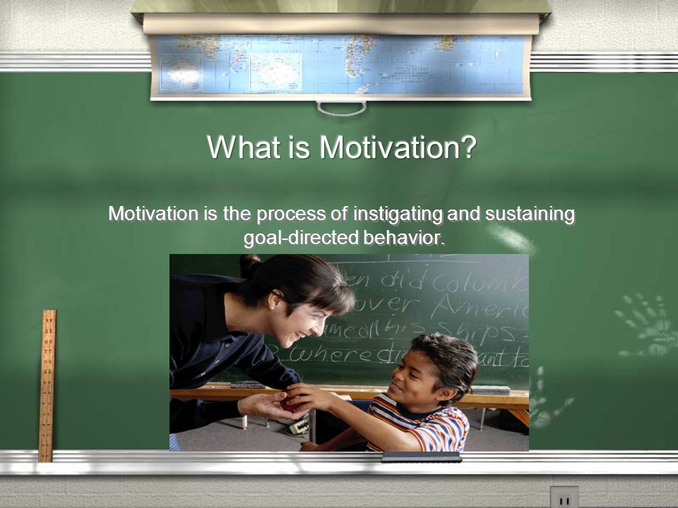 Motivation is the process of instigating and sustaining goal-directed behavior.