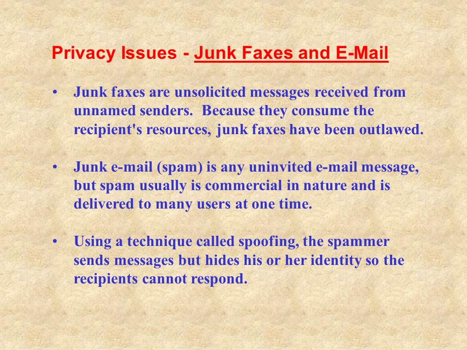 Junk faxes are unsolicited messages received from unnamed senders.