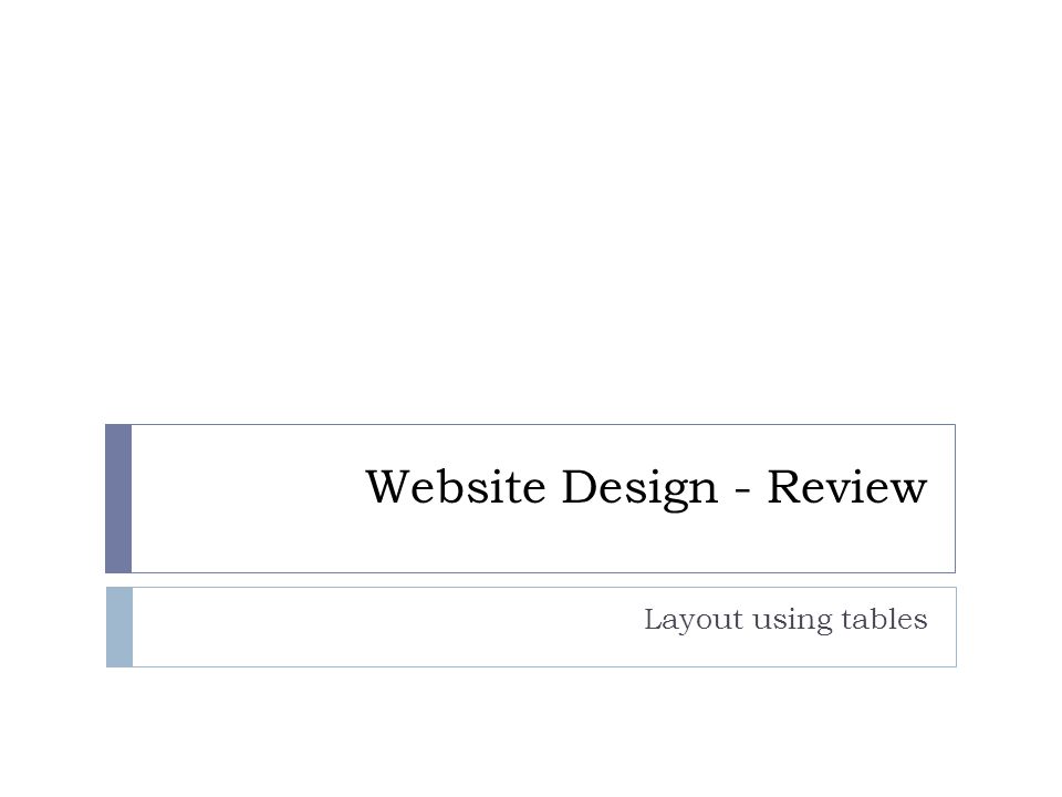 Website Design - Review Layout using tables