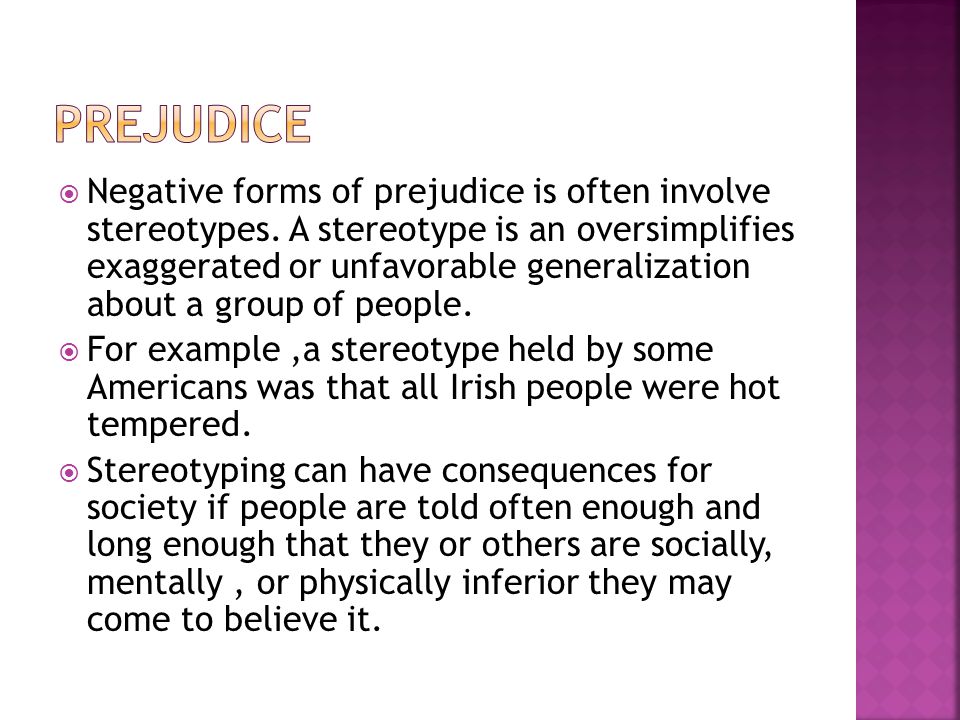  Negative forms of prejudice is often involve stereotypes.