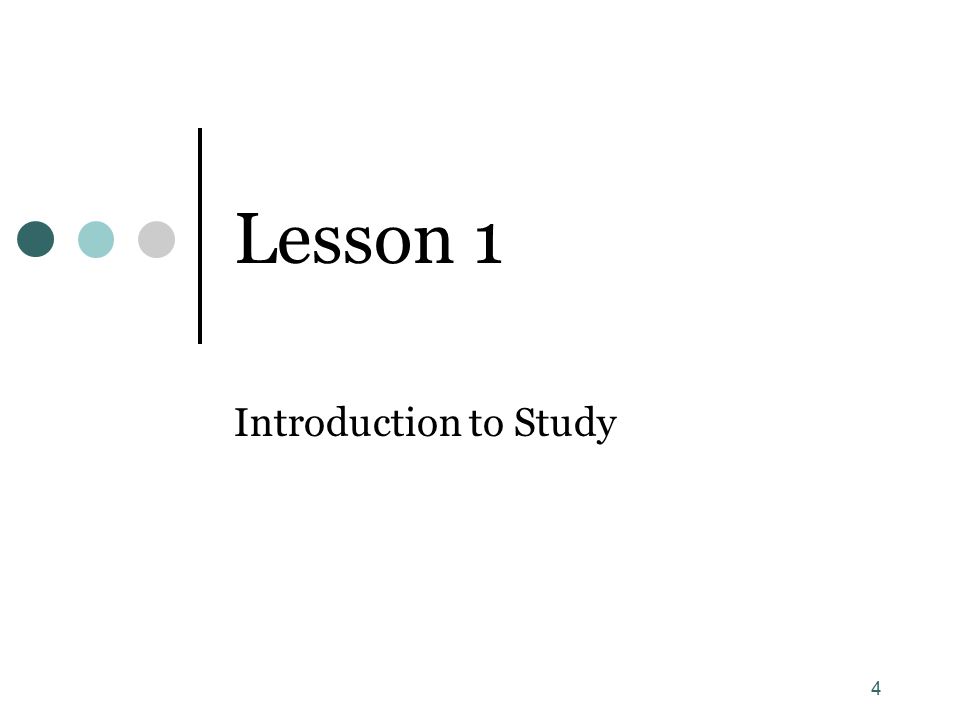 4 Lesson 1 Introduction to Study