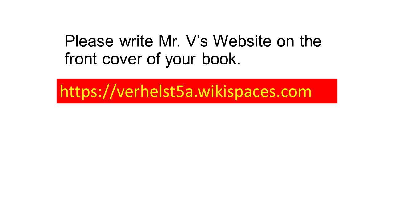 Please write Mr. V’s Website on the front cover of your book.