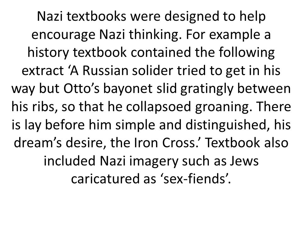 Nazi textbooks were designed to help encourage Nazi thinking.