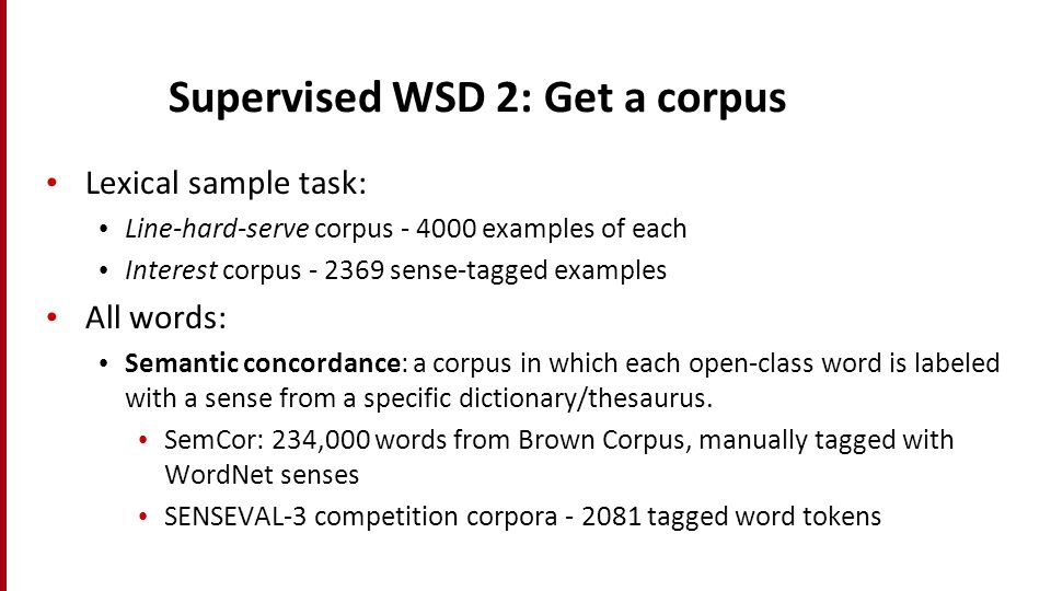 Word Sense Disambiguation. Word Sense Disambiguation (WSD) Given A word in  context A fixed inventory of potential word senses Decide which sense of  the. - ppt download