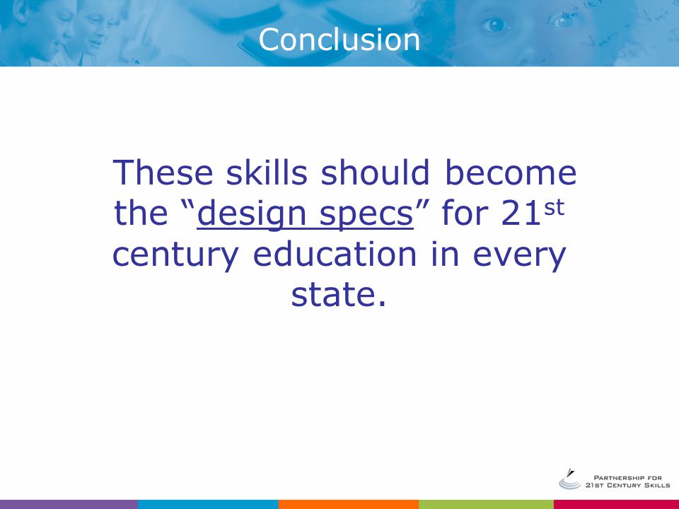 These skills should become the design specs for 21 st century education in every state.