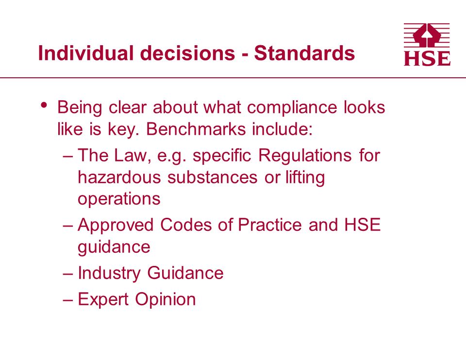 Individual decisions - Standards Being clear about what compliance looks like is key.