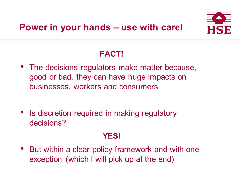 Power in your hands – use with care. FACT.
