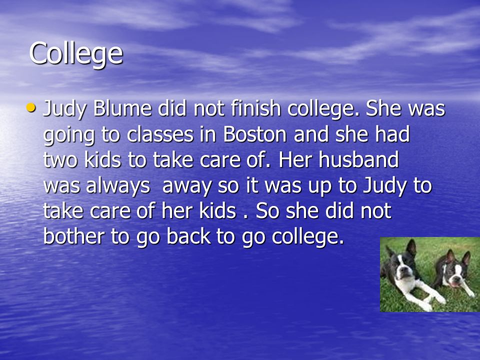 College Judy Blume did not finish college.