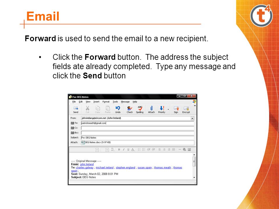 Forward is used to send the  to a new recipient.